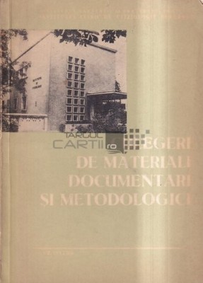 Culegere de materiale documentare si metodologice 1967 foto