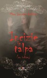 Incizie in talpa (cu iubire) - Editura Creator-Libris