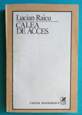 Lucian Raicu &amp;ndash; Calea de acces ( critica literara ) foto