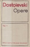 Opere in 11 Volume, Volumul I - Dostoievski