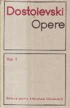 Opere in 11 Volume, Volumul I - Dostoievski