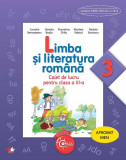 Limba și literatura rom&acirc;nă. Caiet de lucru pentru clasa a III-a - Paperback brosat - Daniela Beşliu, Daniela Stoicescu, Florentina Chifu, Nicoleta Stă