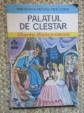 Palatul de Cleștar - Barbu Ștefănescu Delavrancea, Editura Ion Creangă, 1987, Carte Povesti Copii