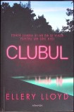 Clubul - Ellery Lloyd, Armada, 2024, Roman, 282 pagini, Limba Romana, Paperback