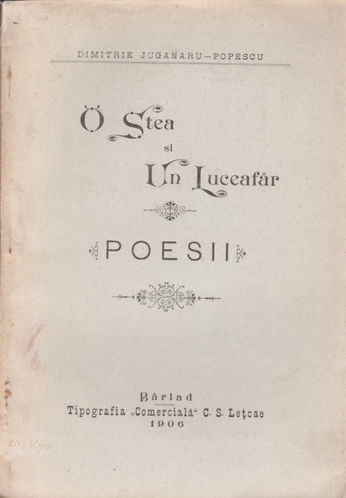 Dimitrie Juganaru-Popescu - O stea si un Luceafar (editie princeps, Barlad)