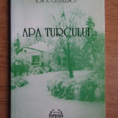 Ion A. Gutulescu - Apa turcului. Proza si versuri