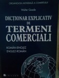 Walter Goode - Dictionar explicativ de termeni comerciali (Editia: 2006)