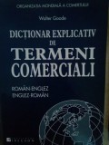 Walter Goode - Dictionar explicativ de termeni comerciali (editia 2006)