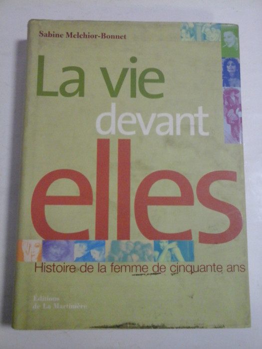 LA VIE DEVANT ELLES - S. Melchior-Bonnet - Histoire de la femme de cinquante ans