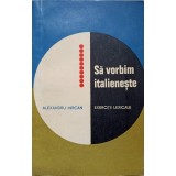 SA VORBIM ITALIENESTE. EXERCITII LEXICALE-ELEXANDRU MIRCAN-233044