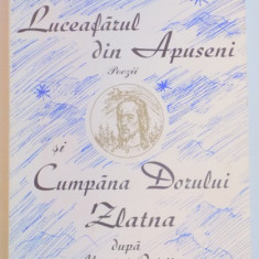 LUCEAFARUL DIN APUSENI , POEZII SI POEMUL CUMPANA DORULUI ZLATNA DUPA MARTINI OPITII(1597-1639) de MIHAI GAVRIL , 2003