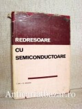 Redresoare cu semiconductoare - I. Dan