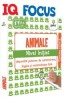 Iq Focus: Animale.Nivel Initiat, - Editura Gama