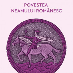 Povestea neamului românesc. Vol. 4 - Mihail Drumeș