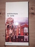 Arhitectura ca arta Editura: Meridiane