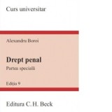 Drept penal. Partea speciala. Editia 9 - Alexandru Boroi