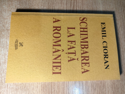 Emil Cioran - Schimbarea la fata a Romaniei (2002; dupa editia din 1936) foto