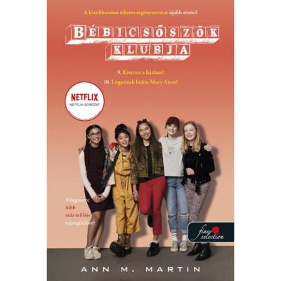 B&amp;eacute;bicsősz&amp;ouml;k Klubja 9-10. A k&amp;iacute;s&amp;eacute;rtet Dawn h&amp;aacute;z&amp;aacute;ban - Logannek tetszik Mary Anne! - Ann M. Martin foto