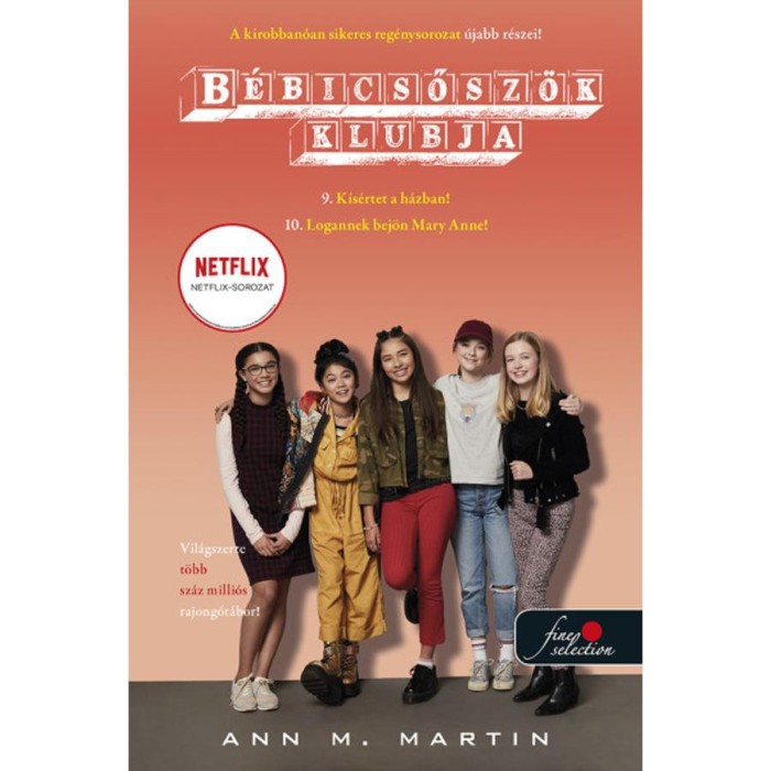 B&eacute;bicsősz&ouml;k Klubja 9-10. A k&iacute;s&eacute;rtet Dawn h&aacute;z&aacute;ban - Logannek tetszik Mary Anne! - Ann M. Martin
