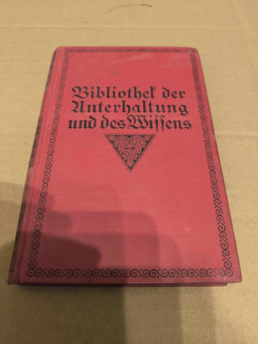 Bibliothek der Unterhaltung und des Wissens , Band 10, Anul 1915