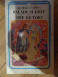 Balade Si Idile Fire De Tort - George Cosbuc ,538901, Minerva