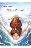 Ce ne invata: Mica Sirena