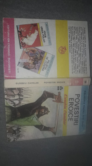 Carte Colec,POVESTIRI EROICE.EUSEBIU CAMILAR,E.ION CREANGA,1976,int.NEFOLOSITA