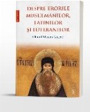 Despre erorile musulmanilor, latinilor şi luteranilor