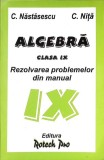 ALGEBRA CLASA IX REZOLVAREA PROBLEMELOR DIN MANUAL-C. NASTASESCU, C. NITA-337516