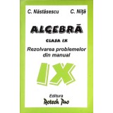 ALGEBRA CLASA IX REZOLVAREA PROBLEMELOR DIN MANUAL-C. NASTASESCU, C. NITA-337516