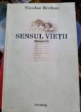 Nicolae Breban - Sensul Vietii (Memorii I)