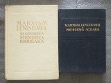 Marxism-leninismul și problema agrară + ... și g&acirc;ndirea științifică rom&acirc;nească