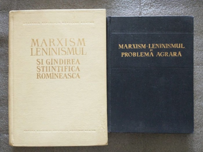 Marxism-leninismul și problema agrară + ... și g&acirc;ndirea științifică rom&acirc;nească