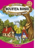 Sa citim Scufita rosie cu litere de tipar - Fratii Grimm