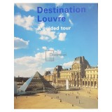 Chaterine Boulot - Destination Louvre, a guided tour (Editia: 2005)