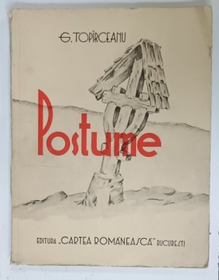 GEORGE TOPIRCEANU , POSTUME , APARUTA 1938 foto