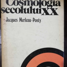 COSMOLOGIA SECOLULUI XX - JACQUES MERLEAU-PONTY