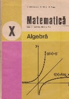 Matematica. Manual pentru clasa a X-a. Algebra (Editie 1986) foto
