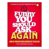 Funny You Should Ask Again * Anz