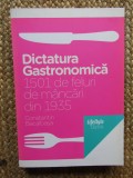Bacalbasa - Dictatura Gastronomica. 1501 de feluri de mancari din 1935