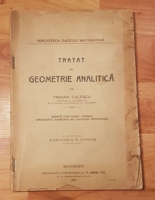 Tratat de geometrie analitica de Traian Lalescu (Lalesco) 1921 foto