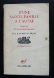 Raymond Aron - D&#039;une Sainte Famille a l&#039;autre. Essais sur les marxismes imaginai