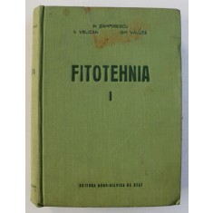 FITOTEHNIA, VOL. I de N. ZAMFIRESCU...GH. VELUTA , 1956