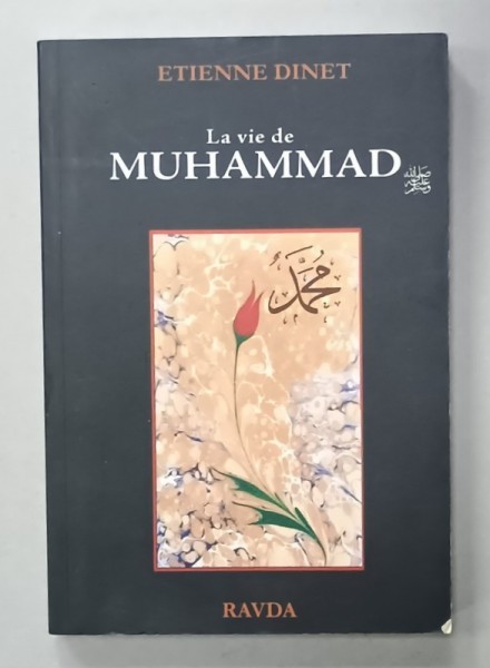 LA VIE DE MUHAMMAD par ETIENNE DINET , ANII &#039;2000