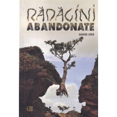 David Urs - Radacini abandonate