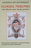 ELOGIUL NEBUNIEI SAU DISCURS SPRE LAUDA PROSTIEI-ERASMUS DIN ROTTERDAM-265931