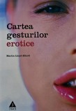 Cumpara ieftin Cartea gesturilor erotice - 2006 - Martin Lloyd Elliot ($T278)