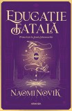 Educație fatală (Seria Școala Solomonarilor, partea I)