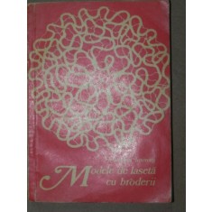 MODELE DE LASETA CU BRODERII - ELISABETA IOSIVONI BUCURESTI 1973