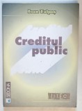 CREDITUL PUBLIC de IOAN TALPOS , 1999